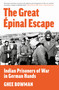 The Great Épinal Escape (Indian Prisoners of War in German Hands) by Ghee Bowman, 9781803995007