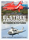 Elstree Aerodrome (90 Years in Pictures) by Grant Peerless, Richard Riding, 9781803995984