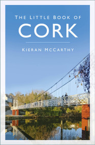 The Little Book of Cork - 9781803996479 by Kieran McCarthy, 9781803996479