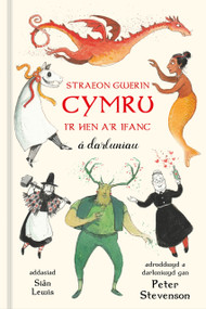 Straeon Gwerin Cymru (I'r Hen a'r Ifanc â darluniau) (Welsh Edition) by Peter Stevenson, 9781803996486