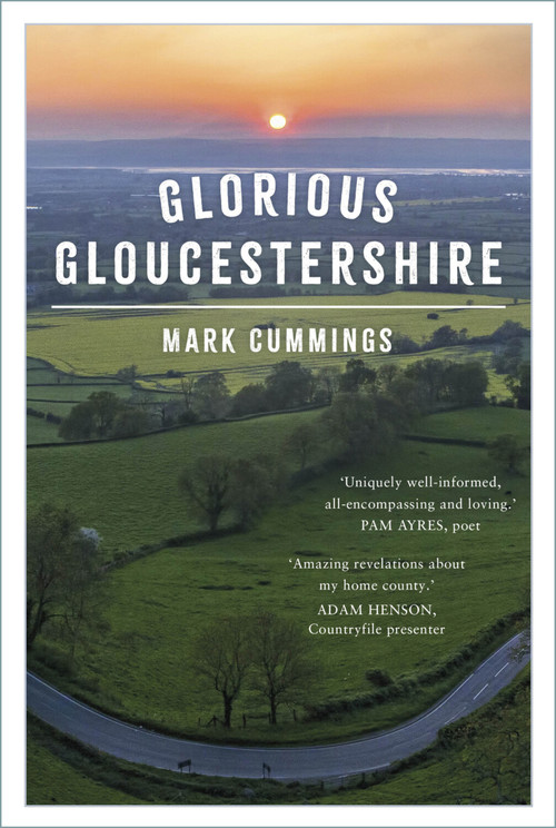 Glorious Gloucestershire by Mark Cummings, 9781803997537