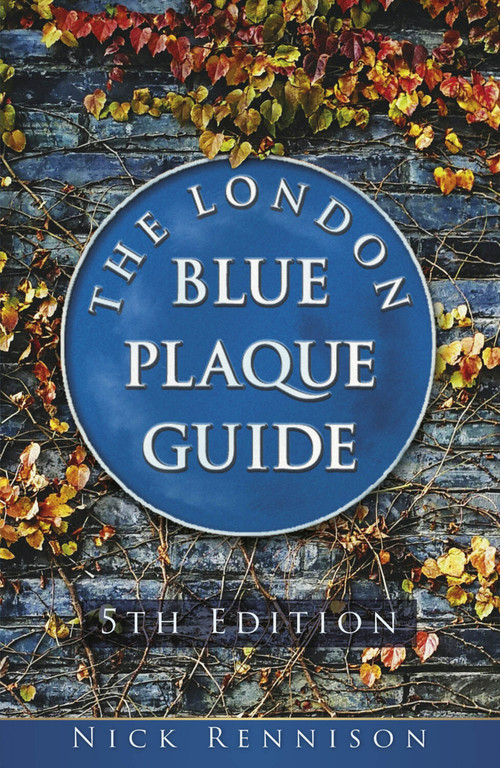 The London Blue Plaque Guide (Fifth Edition) by Nick Rennison, 9781803997704