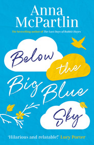 Below the Big Blue Sky by Anna McPartlin, 9781838770808
