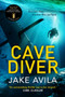 Cave Diver by Jake Avila, 9781838775360