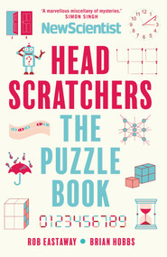 Headscratchers (The New Scientist Puzzle Book) by Rob Eastaway, 9781838958770