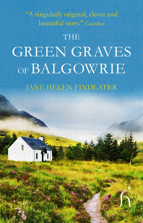The Green Graves of Balgowrie by Jane Helen Findlater, 9781843918660