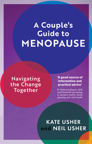 A Couple's Guide to Menopause (Navigating the Change Together) by Kate Usher, Neil Usher, 9781915054036