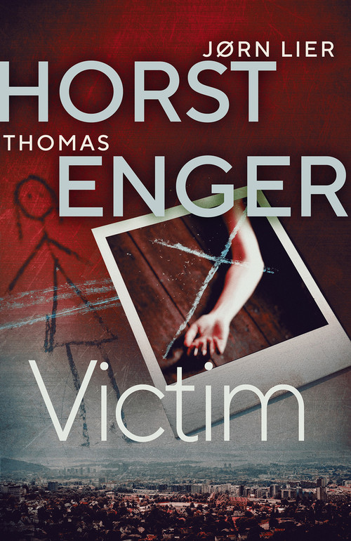 Victim - 9781916788343 by Jørn Lier Horst, Thomas Enger, 9781916788343