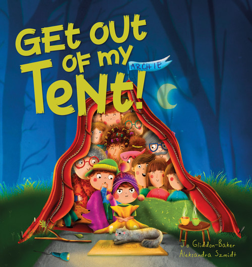 Get out of my Tent - 9781922503428 by Aleksandra Szmidt, Jo Gliddon-Baker, 9781922503428