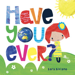 Have You Ever? by Sara Biviano, 9781923091160