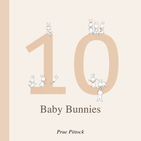 10 Baby Bunnies by Prue Pittock, 9781923091184