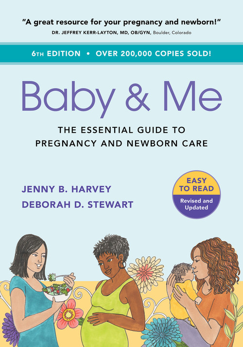 Baby & Me (The Essential Guide to Pregnancy and Newborn Care) - 9781945188596 by Deborah Davis Stewart, Jenny B. Harvey