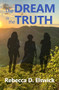 The Dream is the Truth by Rebecca D Elswick, 9781951122973