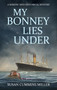 My Bonney Lies Under by Susan Cummins Miller, 9781951122997