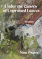 Under the Canopy of Unpruned Leaves by Nina Prater, 9781960215062