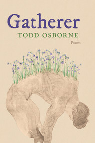 Gatherer by Todd Osborne, 9781960215161