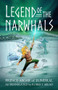 Legend of the Narwhals by Eduardo Garcia, Robert Skead, 9781963832075