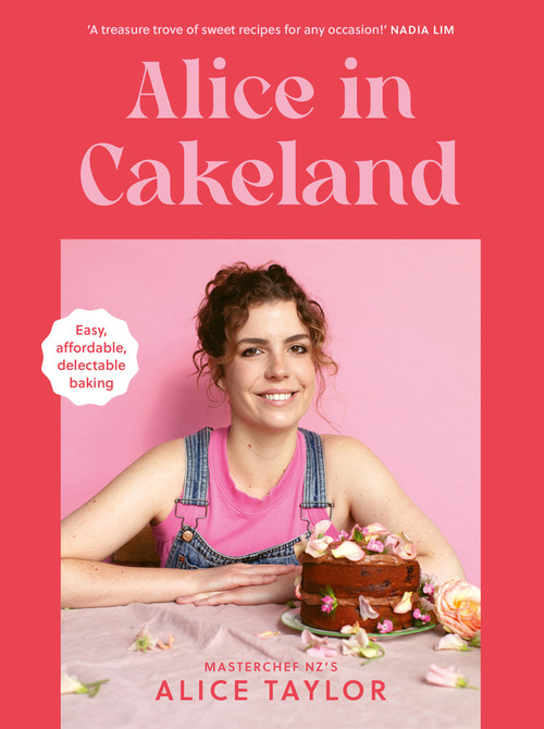 Alice in Cakeland by Alice Taylor, 9781991006431