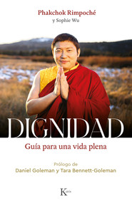 Dignidad / Dignity (Guía para una vida plena / Guide to a Plentiful Life) (Spanish Edition) by Phakchok Rimpoché, 9788411212304