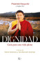 Dignidad / Dignity (Guía para una vida plena / Guide to a Plentiful Life) (Spanish Edition) by Phakchok Rimpoché, 9788411212304