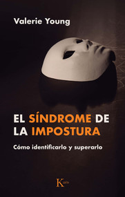 El síndrome de la impostura / Imposter Syndrome (Cómo identificarlo y superarlo / How to Identify and Overcome It) (Spanish Edition) by Valerie Young, 9788411212380