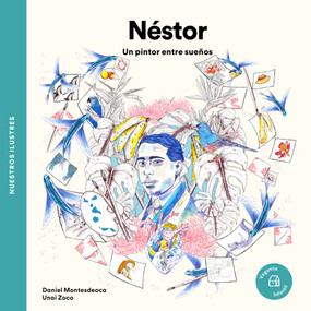 Néstor (Un pintor entre sueños / A painter in dreams) (Spanish Edition) by Daniel Montesdeoca, Unai Zoco, 9788418449062