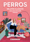 Perros / Dogs (Relatos clásicos con una mirada canina / Classic stories with a canine eye) (Spanish Edition) by Various Artists, Iratxe López de Munáin, 9788419599285