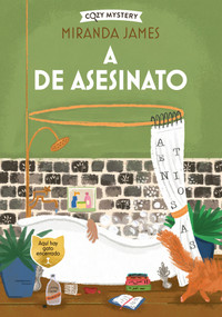 A de asesinato / A for murder (Misterios Felinos / Cozy Mysteries) (Spanish Edition) by Miranda James, 9788419599452