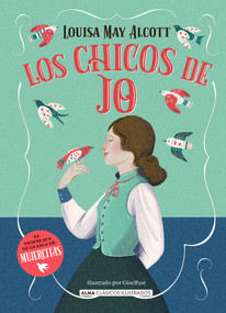 Los chicos de Jo / Jo's Boys (Spanish Edition) by Giselfust Gisela Navarro, Louisa May Alcott, 9788419599520