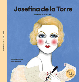 Josefina de la Torre (La muchacha isla / The Island Girl) (Spanish Edition) by Alicia Mederos, Marta Ponce, 9788494723773