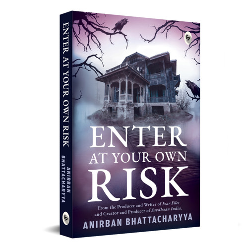 Enter At Your Own Risk by Anirban Bhattacharyya, 9789362148438