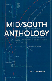 Mid/South Anthology (A Belle Point Press Anthology) by Casie Dodd, 9798985896503