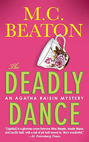 The Deadly Dance (An Agatha Raisin Mystery) by M. C. Beaton, 9781250124517