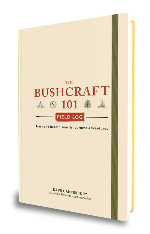 The Bushcraft 101 Field Log (Track and Record Your Wilderness Adventures) by Dave Canterbury, 9781507223796