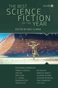 The Best Science Fiction of the Year (Volume Eight) - 9781949102741 by Neil Clarke, 9781949102741