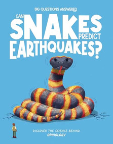 Can Snakes Predict Earthquakes? (Discover the Science Behind Ophiology) by Eliza Jeffery, Denis Alonso, 9781835691373
