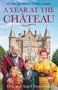 A Year at the Chateau (As seen on the hit Channel 4 show) by Dick Strawbridge, Angel Strawbridge, 9781841884639