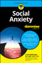 Social Anxiety For Dummies by Laura Johnson, 9781394236930