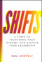 SHIFTS (6 Steps to Transform Your Mindset and Elevate Your Leadership) by Sam Adeyemi, 9781394277728