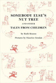 Somebody Else's Nut Tree and Other Tales from Children by Ruth Krauss, Maurice Sendak, 9780062644794