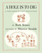A Hole Is to Dig (A First Book of First Definitions) by Ruth Krauss, Maurice Sendak, 9780062645012