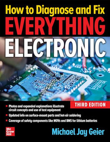 How to Diagnose and Fix Everything Electronic, Third Edition by Michael Jay Geier, 9781265933920