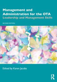 Management and Administration for the OTA (Leadership and Management Skills) by Karen Jacobs, 9781638221494