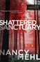 Shattered Sanctuary by Nancy Mehl, 9780764243363