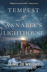 Tempest at Annabel's Lighthouse by Jaime Jo Wright, 9780764243790
