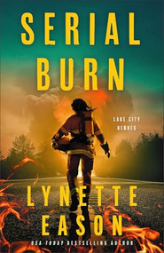 Serial Burn by Lynette Eason, 9780800741211