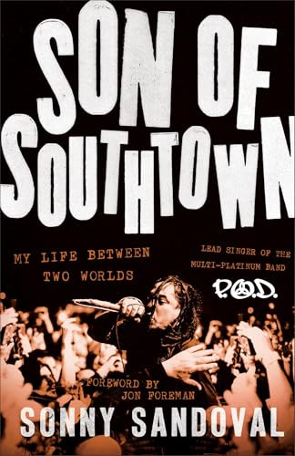 Son of Southtown (My Life Between Two Worlds) by Sonny Sandoval, Jon Foreman, 9781540904423