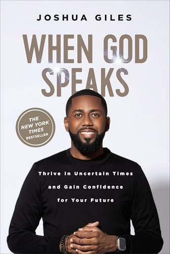 When God Speaks (Thrive in Uncertain Times and Gain Confidence for Your Future) by Joshua Giles, 9780800772529
