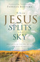 When Jesus Splits the Sky (Preparation for His Return and Our Eternity) by Patricia Bootsma, Cindy Jacobs, 9780800772772