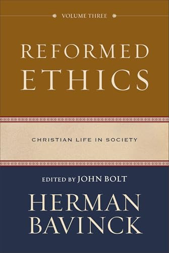 Reformed Ethics, Volume 3 (Christian Life in Society) by Herman Bavinck, John Bolt, 9780801098239